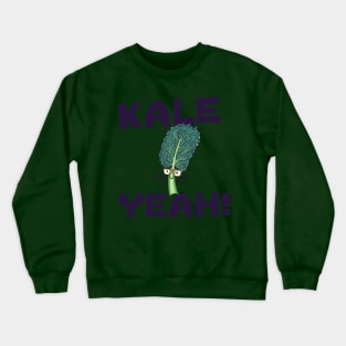 KALE YEAH! Crewneck Sweatshirt